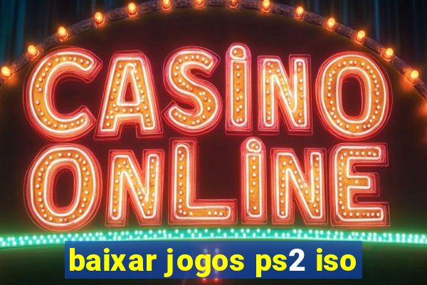 baixar jogos ps2 iso